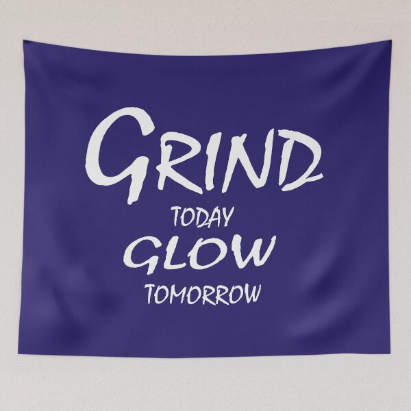 Item preview, Grind Today, Glow Tomorrow – Hustle & Success Mindset Quote Design designed and sold by ArtNestVerse.
