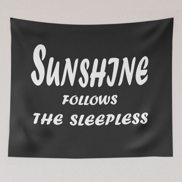 Item preview, Sunshine Follows The Sleepless – Hustle & Resilience Quote Design designed and sold by ArtNestVerse.