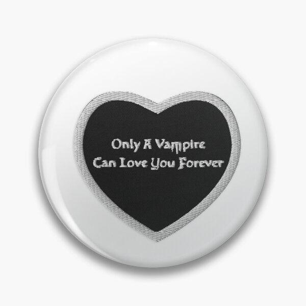 Item preview, Only a vampire can love you forever  designed and sold by BookishAdore.
