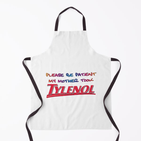 Item preview, My mother took tylenol designed and sold by BarracksWear.