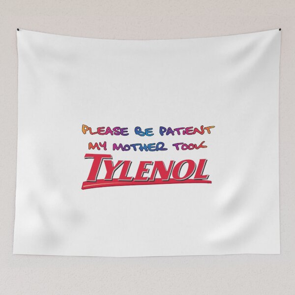 Item preview, My mother took tylenol designed and sold by BarracksWear.