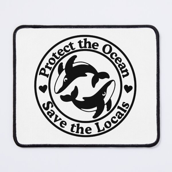 Item preview, Protect the Ocean, Save the Locals designed and sold by HannahReeStudio.