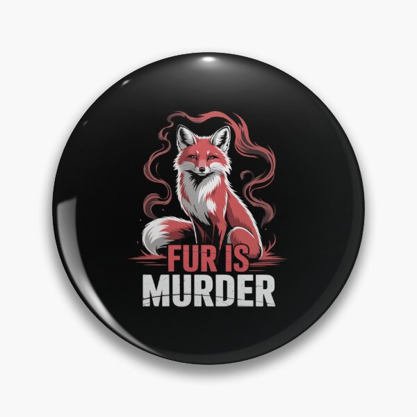 Item preview, Animal Welfare FUR IS MURDERER Funny Animal Rights designed and sold by LeeEvans222.