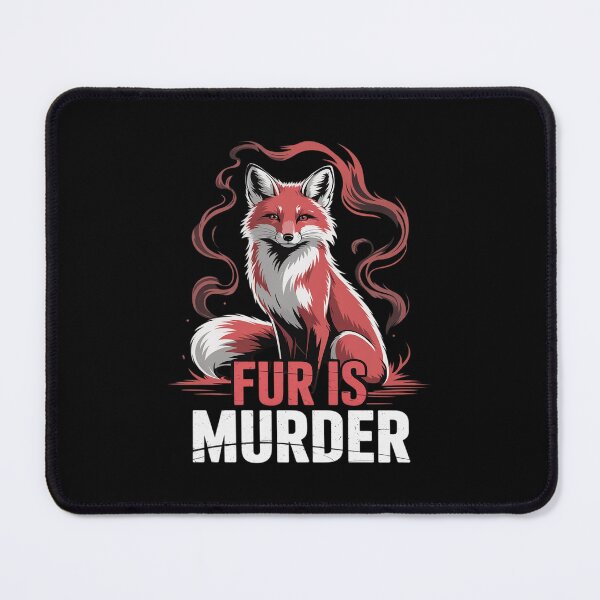 Item preview, Animal Welfare FUR IS MURDERER Funny Animal Rights designed and sold by LeeEvans222.