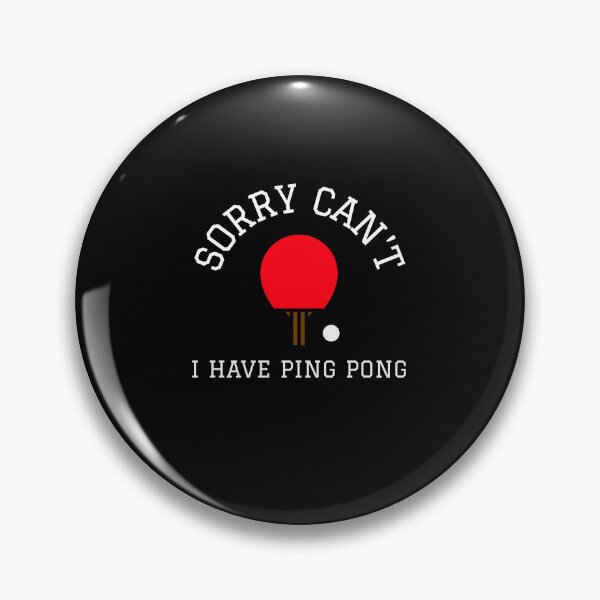Item preview, Sorry can’t I have ping pong funny ping pong tabletennis fan designed and sold by snowry.