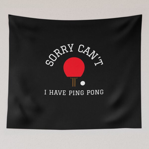 Item preview, Sorry can’t I have ping pong funny ping pong tabletennis fan designed and sold by snowry.