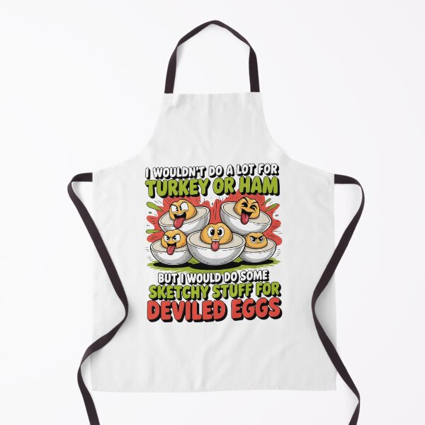 Item preview,  I Wouldn't Do A Lot for Turkey or Ham, but I Would Do Sketchy Things for Deviled Eggs designed and sold by J-Style-Design.