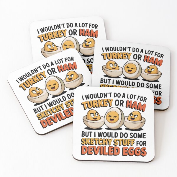 Item preview, I Wouldn't Do A Lot for Turkey or Ham, but I Would Do Sketchy Things for Deviled Eggs designed and sold by J-Style-Design.