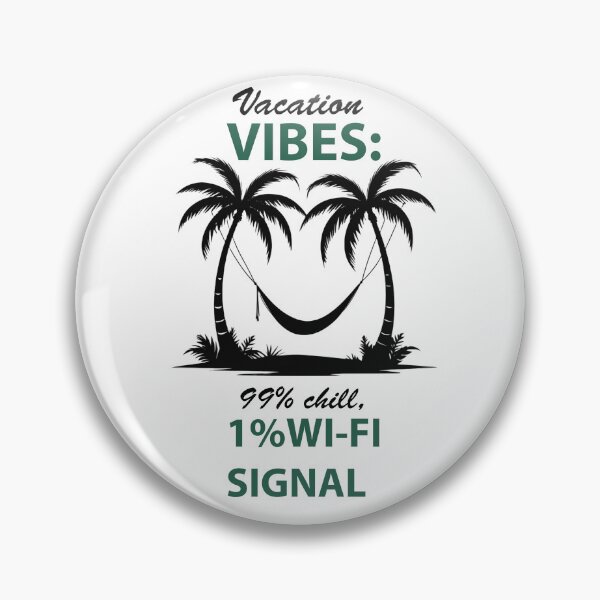 Item preview, Vacation vibes,99%chill,1% WiFi signal, Palm trees  designed and sold by Lunalayer Boutique .