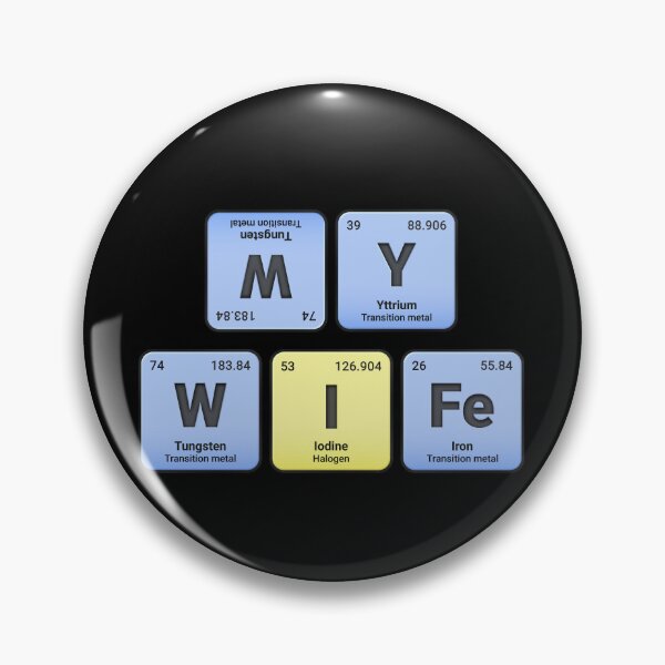 Artikelvorschau, Meine Frau, Periodensystemelemente, personalisiertes Chemiedesign, Wissenschaftsgeschenk für Nerds & Studenten entworfen und verkauft von chipmuckdesignn.