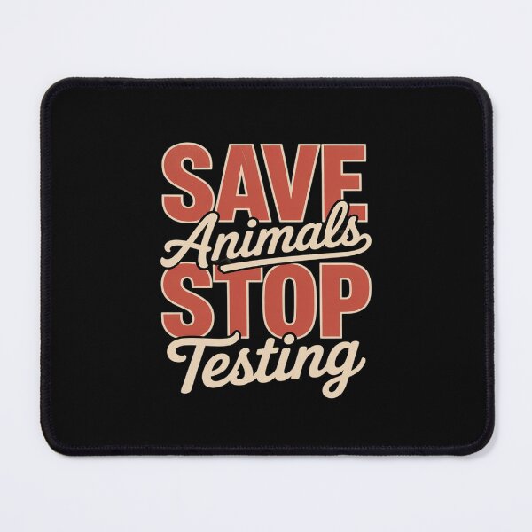 Item preview, Animal welfare SAVE ANIMALS STOP TESTING FUNNY Animal designed and sold by LeeEvans222.