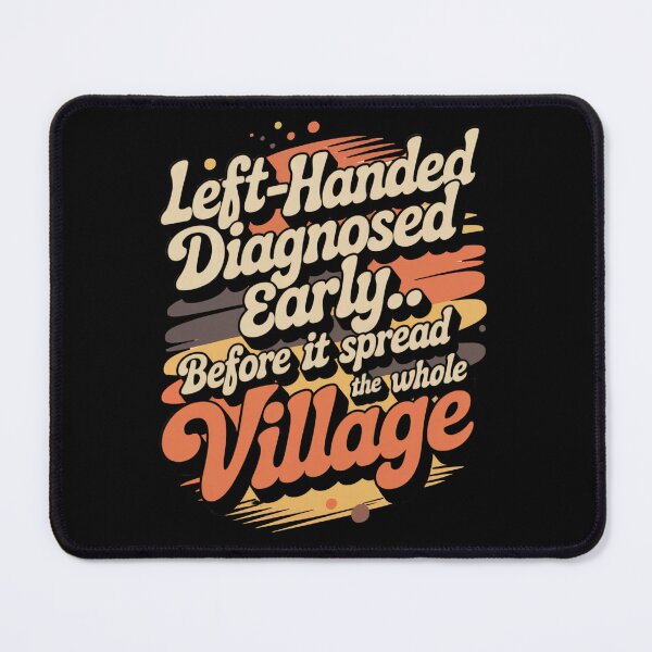 Item preview, Left-Handed Diagnosed Early Funny Quote – Sarcastic Lefty Retro Humor Design designed and sold by Ania_BM.