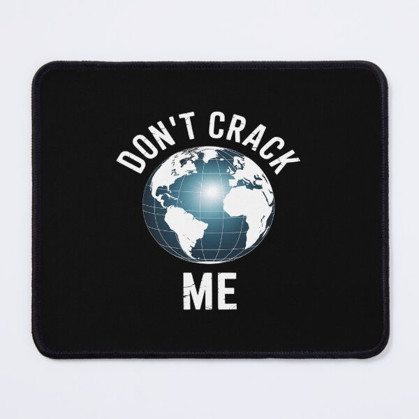 Item preview, Anti Fracking DON'T CRACK ME Earth Funny Activists designed and sold by JonBarnes22.