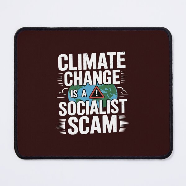 Item preview, Anti Green CLIMATE CHANGE SOCIALIST SCAM Funny Activists designed and sold by JonBarnes22.