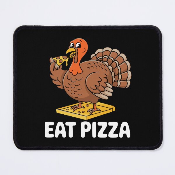 Item preview, eat pizza turkey designed and sold by jkrphoto.