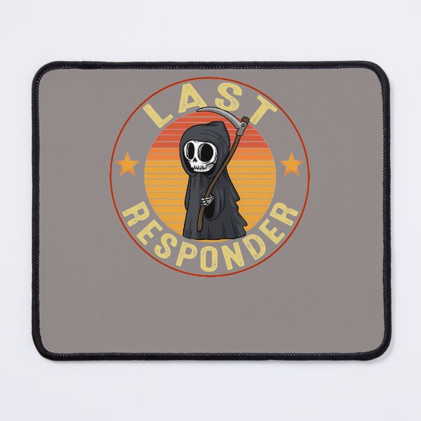 Item preview, LAST-RESPONDER-DARK-HUMOR-T-SHIRT designed and sold by DanLSchroeter.