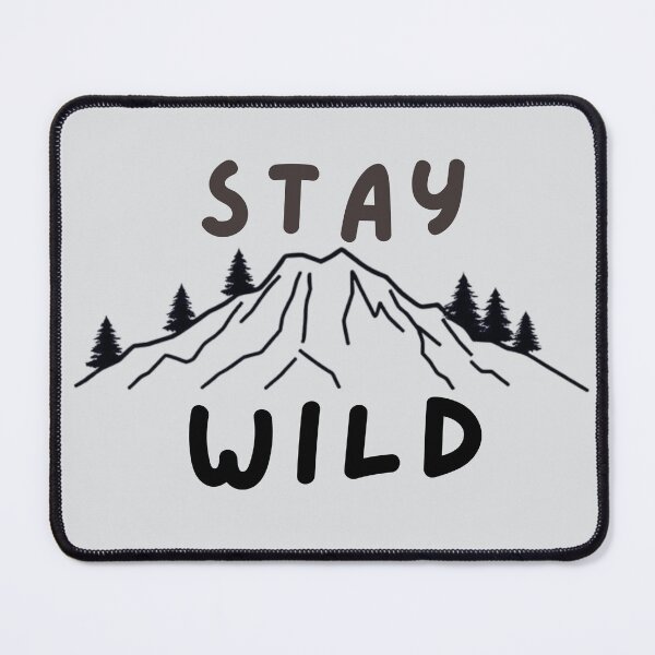 Item preview, STAY WILD designed and sold by SyTcreations.