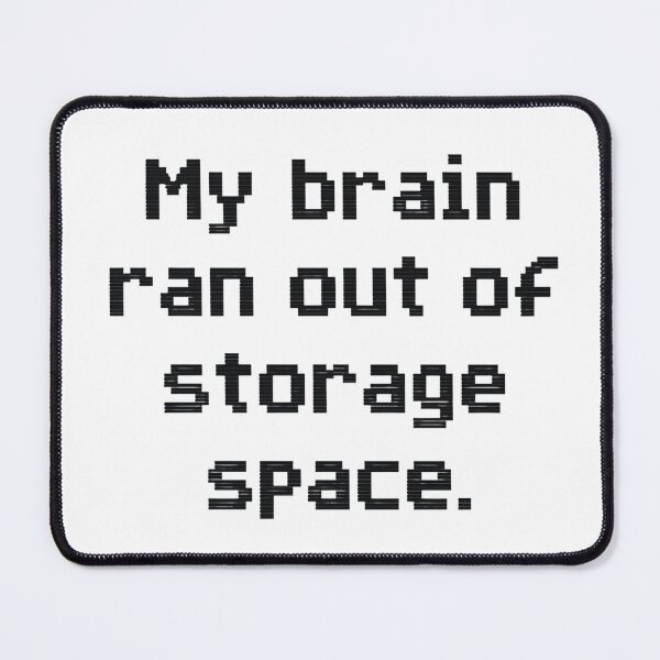 Item preview, My Brain Ran Out of Storage Space, Funny Relatable Mental Health Sticker designed and sold by Moodune.