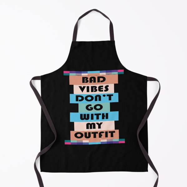 Item preview, Bad Vibes Don't Go With My Outfit designed and sold by topzmart.