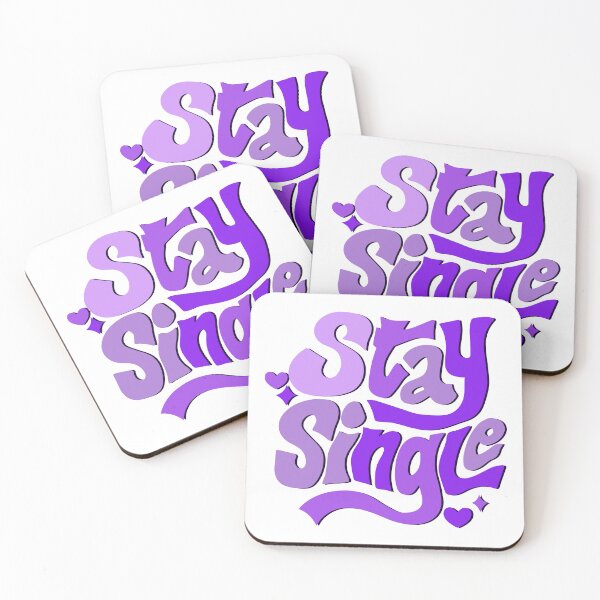 Item preview, Stay single designed and sold by designing01Ar3.