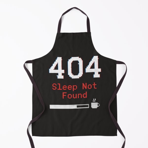 Aperçu de l'œuvre 404 Sleep Not Found | T-shirt humoristique pour programmeur créée et vendue par Glam-Spot.