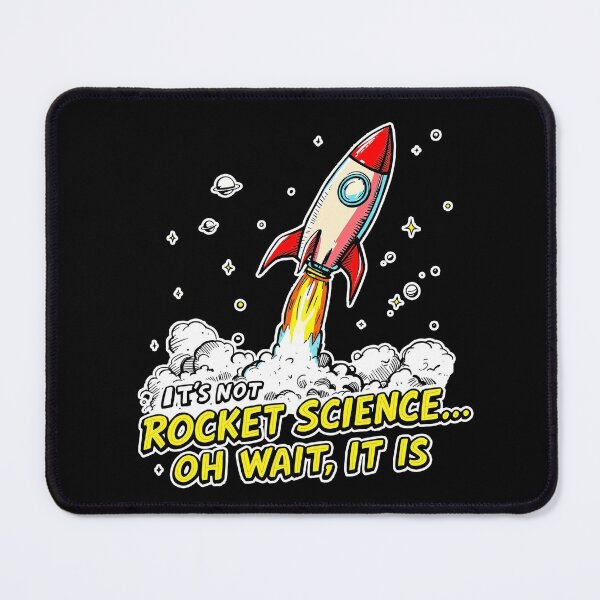 Item preview, It’s Not Rocket Science… Oh Wait, It Is - Funny Space Engineer designed and sold by Dago345.