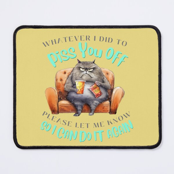 Item preview, To Piss You Off designed and sold by BM-Innovations.