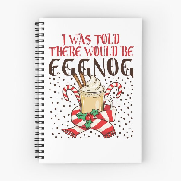 Item preview, I Was Told There Would Be Eggnog designed and sold by jaygo.