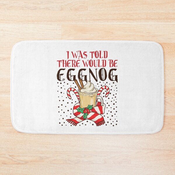 Item preview, I Was Told There Would Be Eggnog designed and sold by jaygo.
