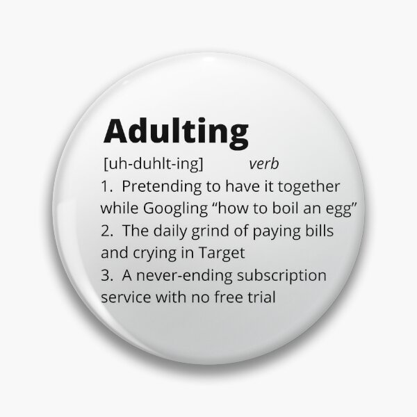Item preview, Adulting - Funny Dictionary Definition designed and sold by bruceygoosey84.