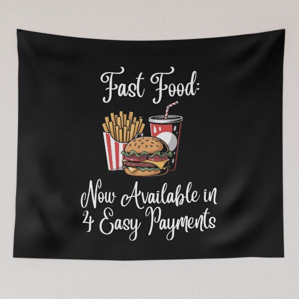 Item preview, Fast Food: Now Available in 4 Easy Payments designed and sold by signshirtz.