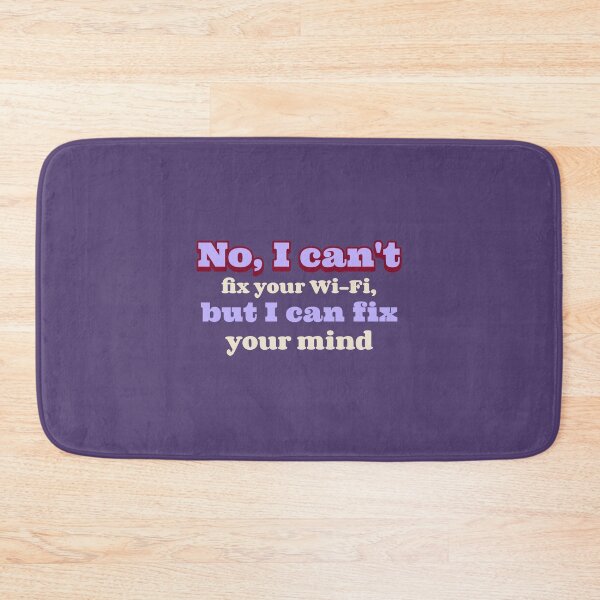 Item preview, No, I can't fix your Wi-Fi, but I can fix your mind - counseling psychologist designed and sold by TaurusC95.