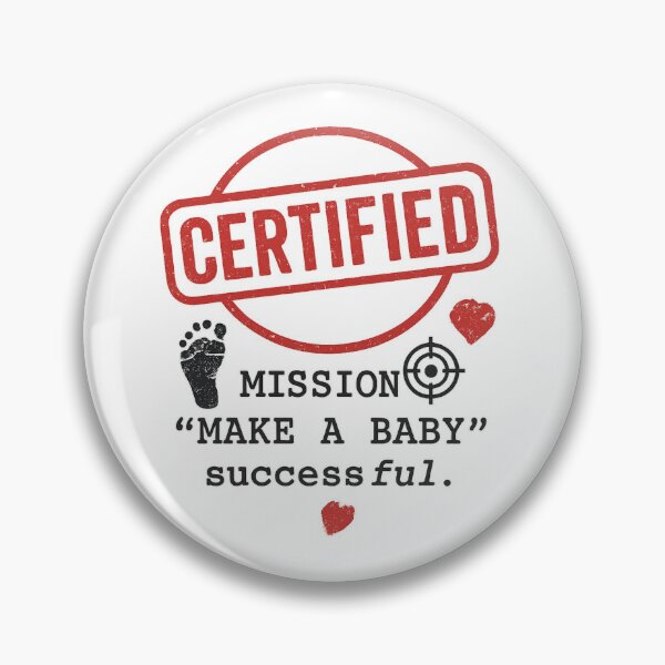 Item preview, Certified: Mission Make a Baby Successful designed and sold by Bellassi.