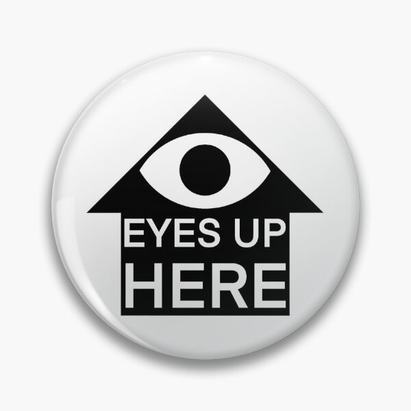 Item preview, (EYE)RONIC back of shirt graphic “Eyes up here” (black) designed and sold by ArtHorizon17.
