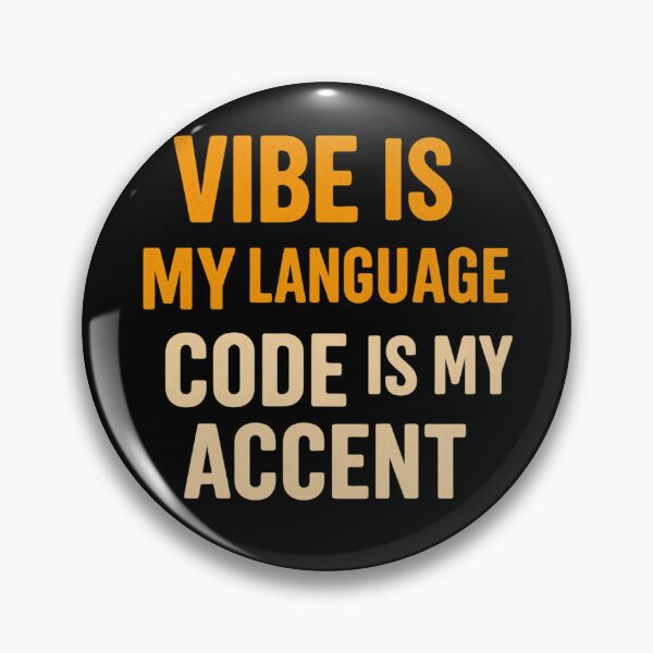 Item preview, Vibe is my language, Code is my accent designed and sold by Programming Jokes.