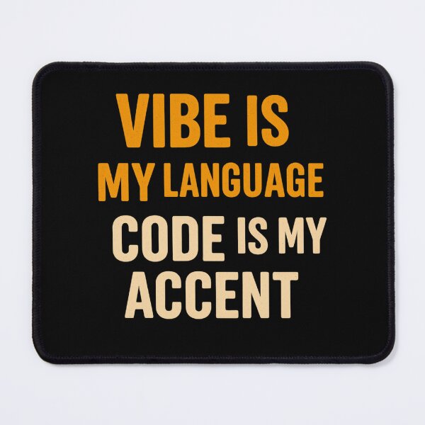 Item preview, Vibe is my language, Code is my accent designed and sold by Programming Jokes.