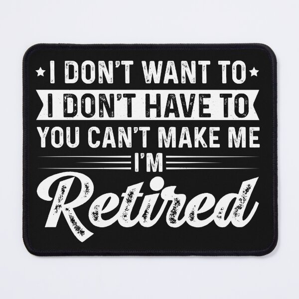 Item preview, Funny Retirement Design designed and sold by AlienOccupation.