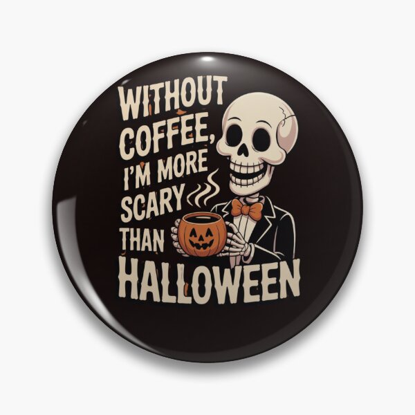 Item preview, Without coffee, I'm more scary than Halloween designed and sold by MA project.