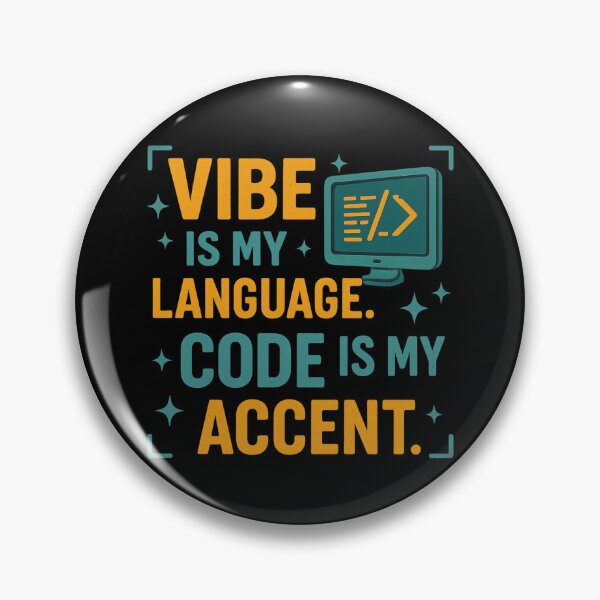 Item preview, Vibe is my language, Code is my accent designed and sold by Programming Jokes.