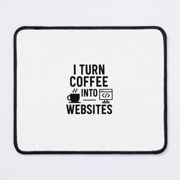 Item preview, I turn cofee into websites designed and sold by Programming Jokes.