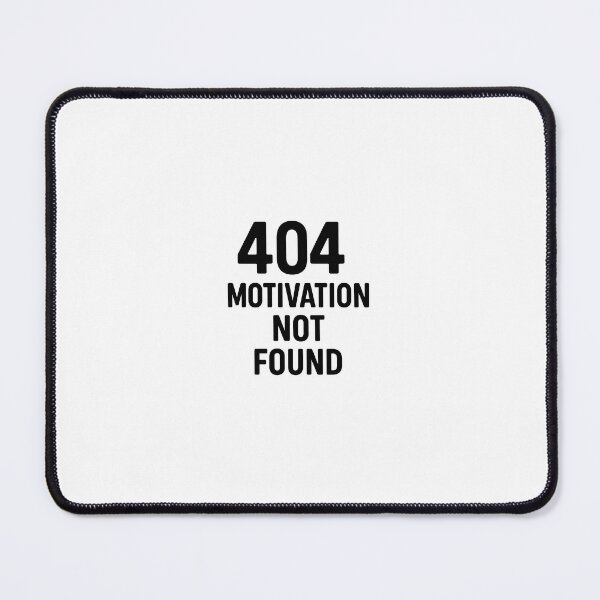 Item preview, 404 motivation not found designed and sold by Programming Jokes.