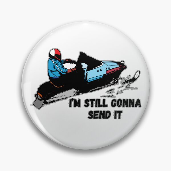 Item preview, I'm Still Gonna Send It designed and sold by 2laughinglemons.