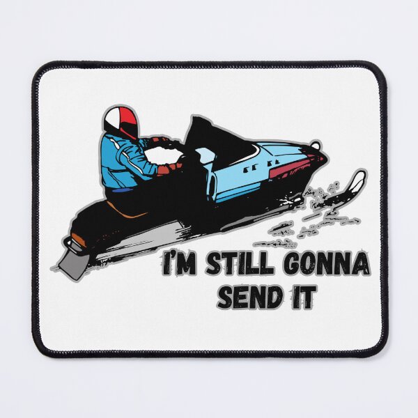 Item preview, I'm Still Gonna Send It designed and sold by 2laughinglemons.