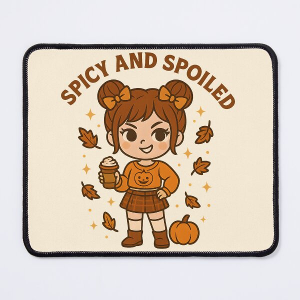 Item preview, Spicy and Spoiled Bold Fall Attitude and Confident Sass designed and sold by StrictlyPride.