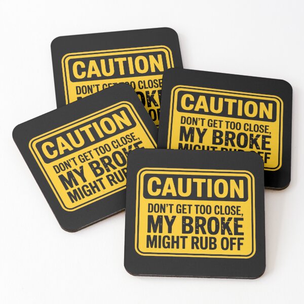 Item preview, Caution: Don't Get Too Close, My Broke Might Rub Off designed and sold by signshirtz.