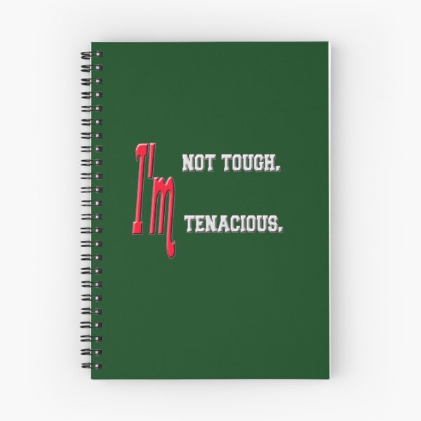 Item preview, I_m not tough. I_m tenacious. designed and sold by CutePattern78.