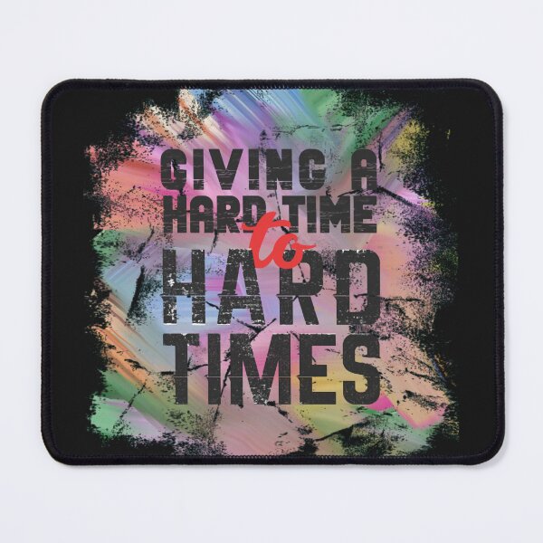 Item preview, Giving A Hard Time to Hard Times Motivation Quotes designed and sold by CutePattern78.