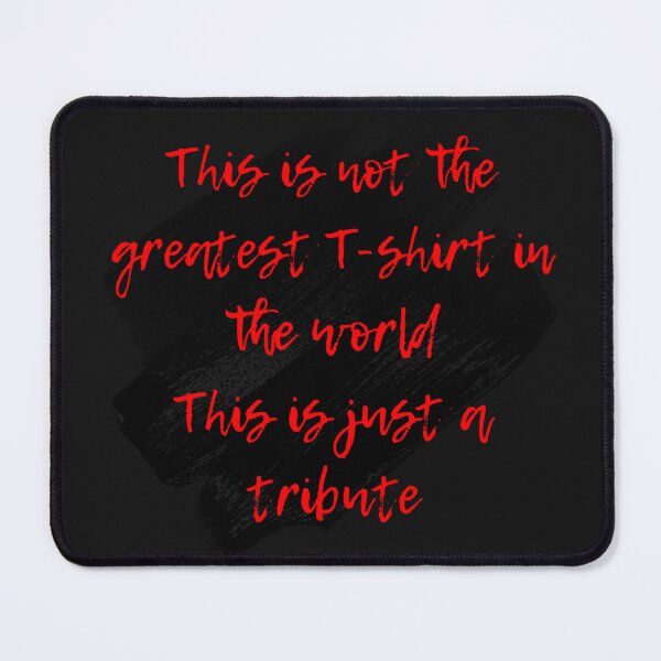 Item preview, This is not the greatestin the world this is just a tribute designed and sold by CutePattern78.