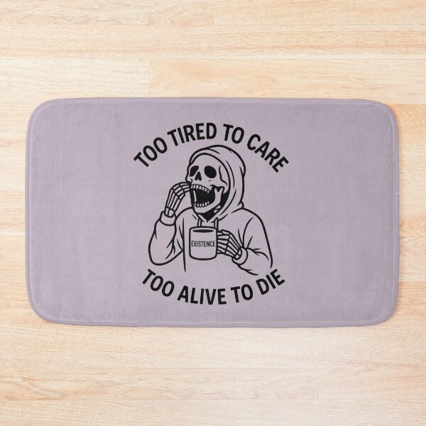 Item preview, Too Tired To Care Too Alive To Die – Funny Skeleton Coffee Quote | Dark Humor Existential Design designed and sold by AddictiveDesign.