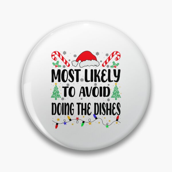 Item preview, Most Likely To Avoid Doing The Dishes designed and sold by Zacharieello.